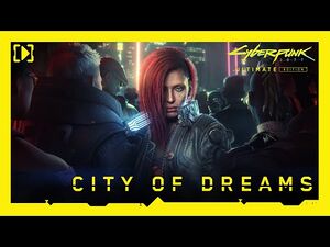 Cyberpunk 2077 - Ultimate Edition — City of Dreams.jpeg